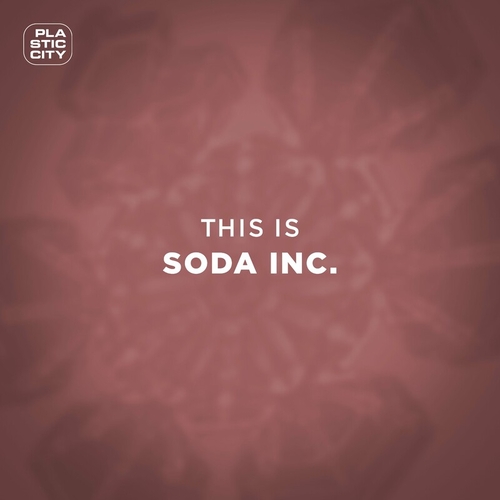 Soda Inc. - This Is Soda Inc [PLAC1051]